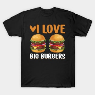 I Love Big Burgers I Cheeseburger I Burger T-Shirt